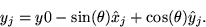 \begin{displaymath}
y_j = y0 - \sin(\theta)\hat x_j + \cos(\theta)\hat y_j.\end{displaymath}