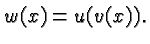 $\displaystyle w(x) = u(v(x)). $