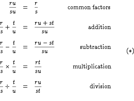 \begin{displaymath}
\begin{array}{rclr}
\displaystyle\frac{ru}{su} &=& \displays...
...ru}{st}
&\quad \hbox{division} \\  \\
\end{array}\qquad (*)
\end{displaymath}