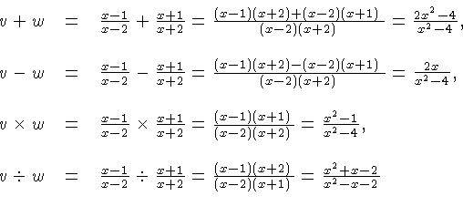 \begin{displaymath}
\begin{array}{rcl}
u+v &=& \frac{x-1}{x-2} + \frac{x+1}{x+2}...
...+2)}{(x-2)(x+1)} = \frac{x^2+x-2}{x^2-x-2}\\  \\
\end{array} \end{displaymath}