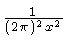 $ \frac{1}{(2\pi)^2 x^2}$