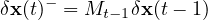      −
δx (t)  = Mt−1δx(t− 1)
                                                                                         
                                                                                         
