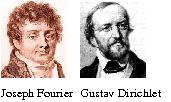 Joseph Fourier and Gustav Dirichlet