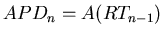 $APD_n = A(RT_{n-1})$