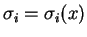 $ \sigma_i = \sigma_i(x)$