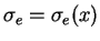 $\sigma_e = \sigma_e(x)$