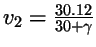 $v_2 = {30.12\over 30+\gamma}$