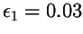 $\epsilon_1 = 0.03$