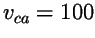 $v_{ca} = 100$