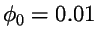 $\phi_0 = 0.01$