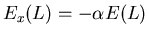 $E_{x}(L) = -\alpha E(L)$