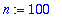 n := 100