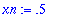 xn := .5
